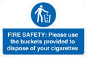 fire-safety-please-use-the-buckets-provided-to-dispose-of-your-cigarettes~
